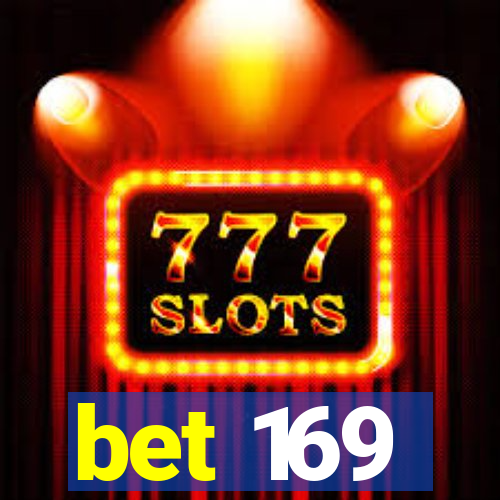 bet 169